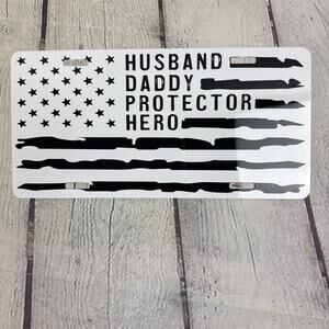Husband Daddy Protector Hero License Plate Sublimated Patriotic Fathers Day